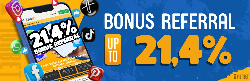 Referral PionBet: Bonus Referral Bandar Slot Terbesar